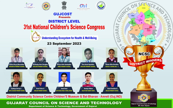 Congratulation to Child Scientists of Amreli District for the winners of District Level NCSC (Gujcost.DST.Govt.Of Gujarat)